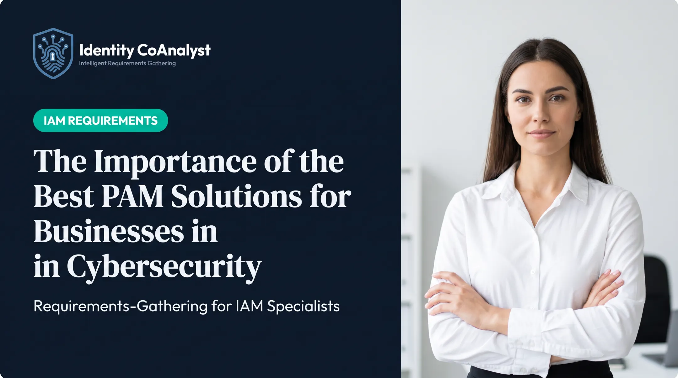 The Importance of the Best PAM Solutions for Businesses in Cybersecurity