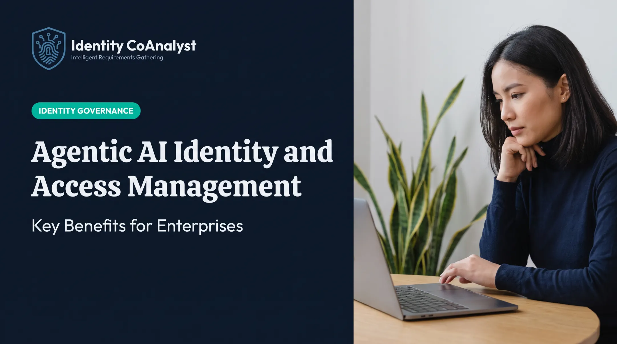 Agentic AI Identity and Access Management: Key Benefits for Enterprises