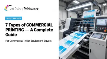 7 Types of Commercial Printing — A Complete Guide