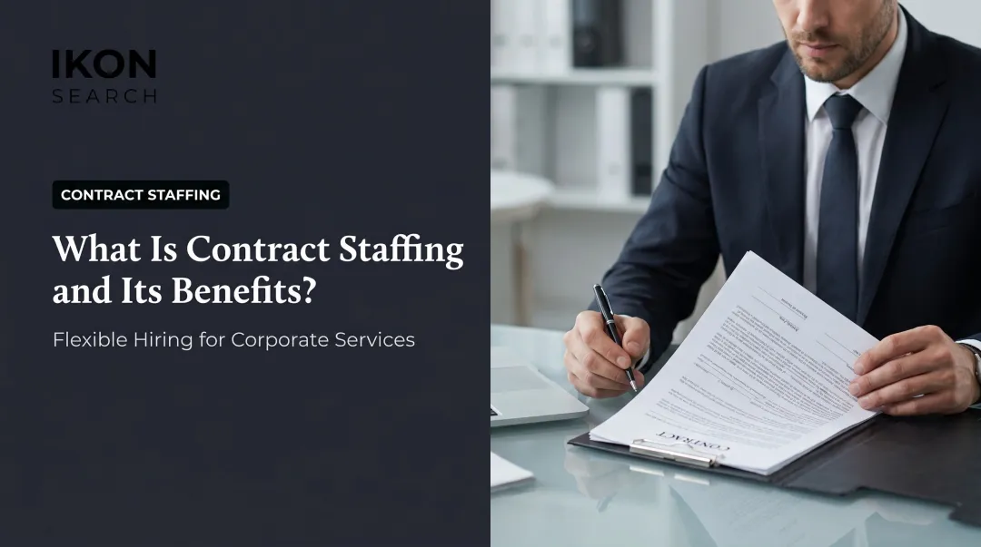 What Is Contract Staffing and Its Benefits?