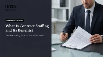 What Is Contract Staffing and Its Benefits?
