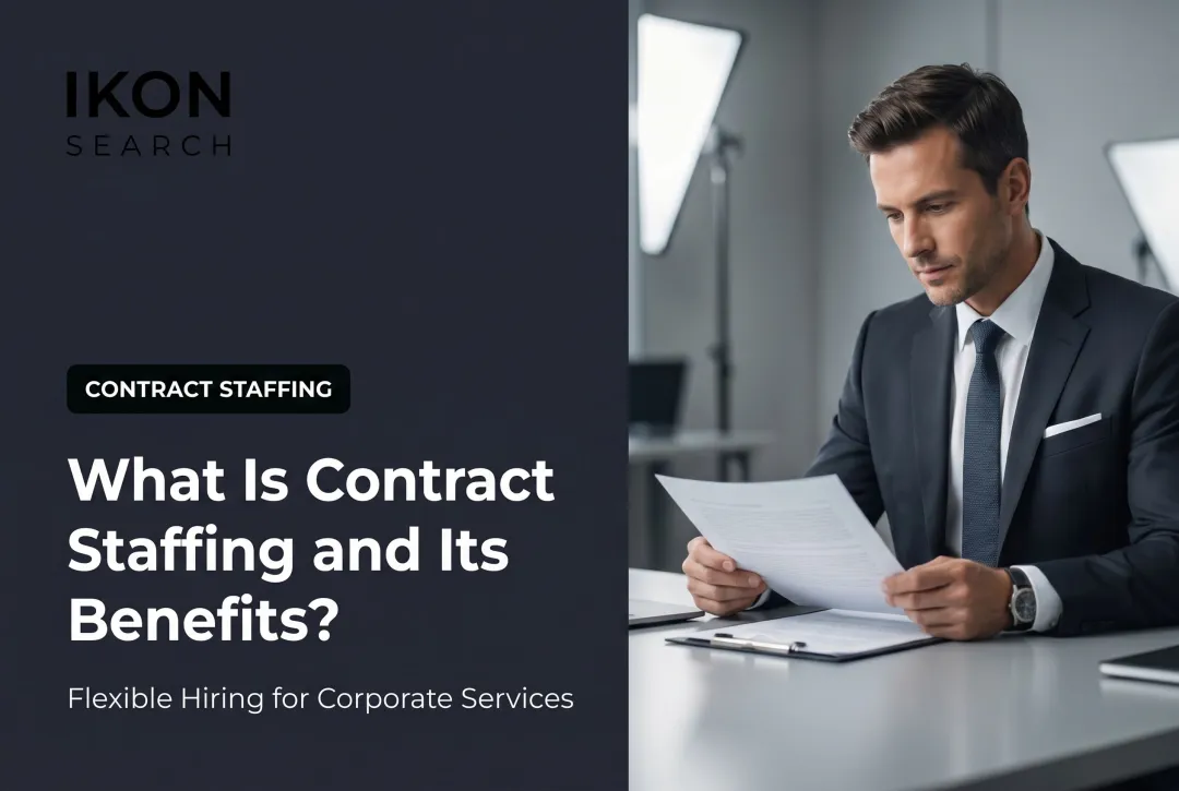 What Is Contract Staffing and Its Benefits?