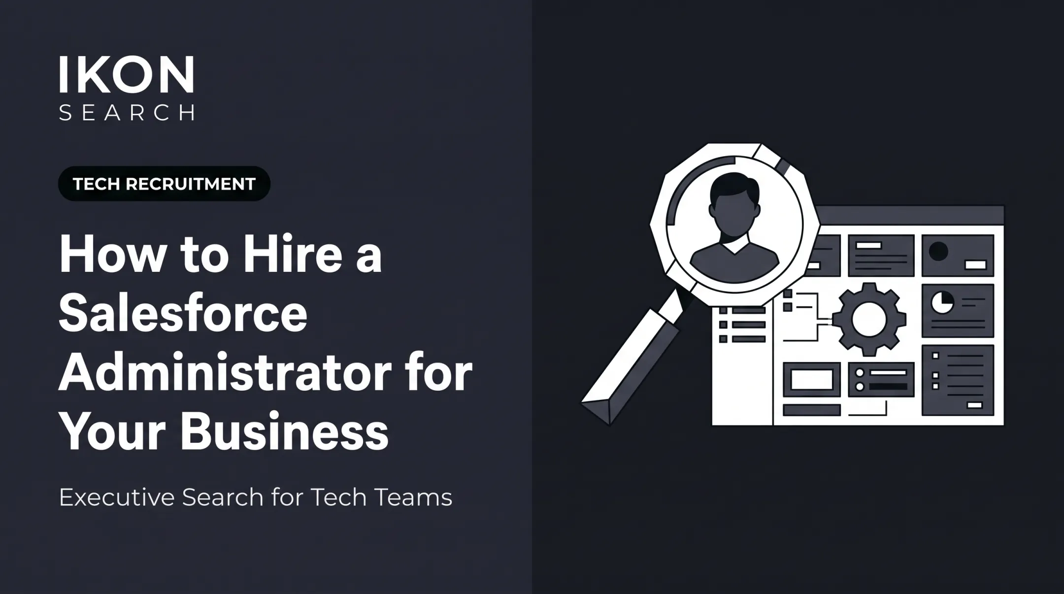 How to Hire a Salesforce Administrator for Your Business
