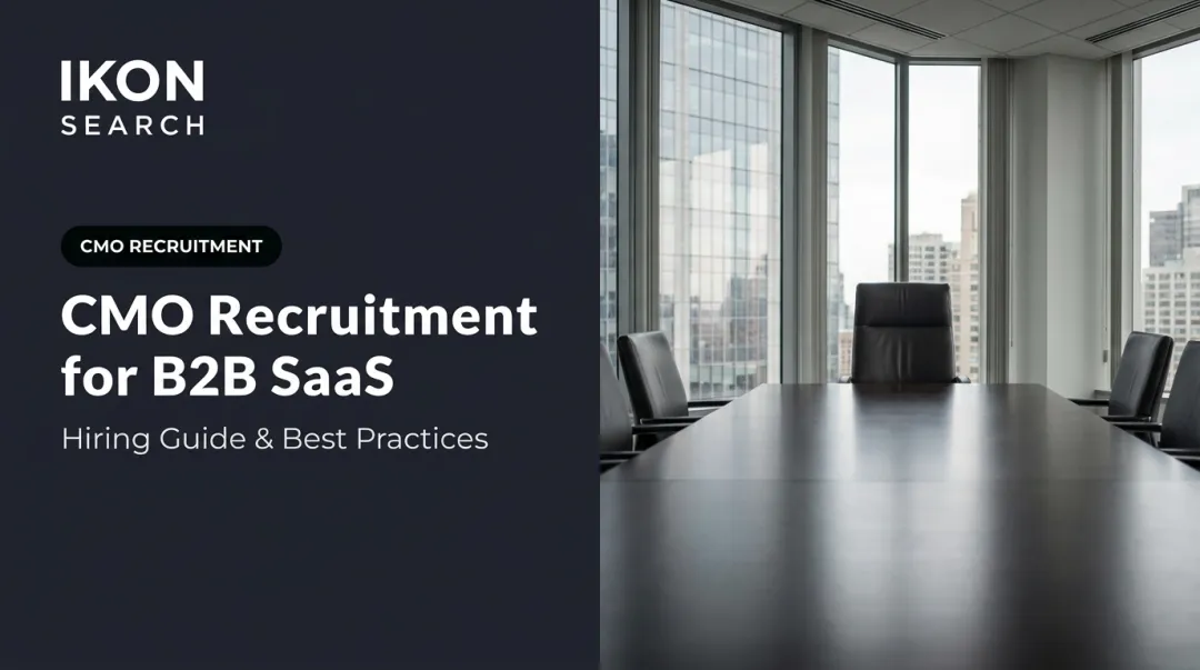 CMO Recruitment for B2B SaaS: Hiring Guide & Best Practices