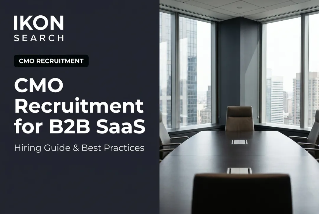 CMO Recruitment for B2B SaaS: Hiring Guide & Best Practices