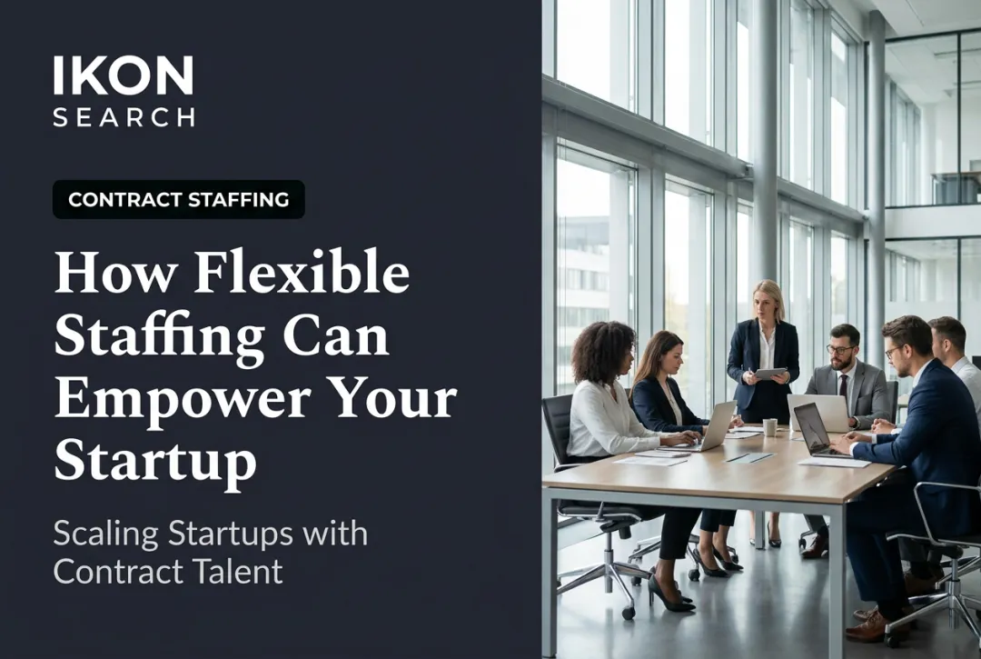 How Flexible Staffing Can Empower Your Startup