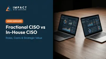 Fractional CISO vs In-House CISO: Roles, Costs & Strategic Value