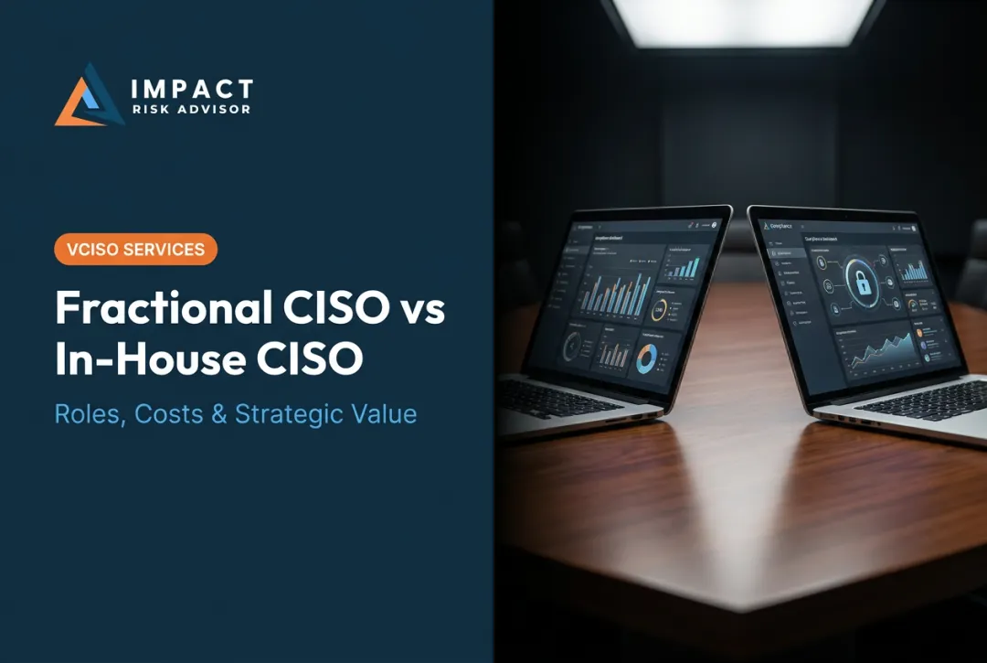 Fractional CISO vs In-House CISO: Roles, Costs & Strategic Value