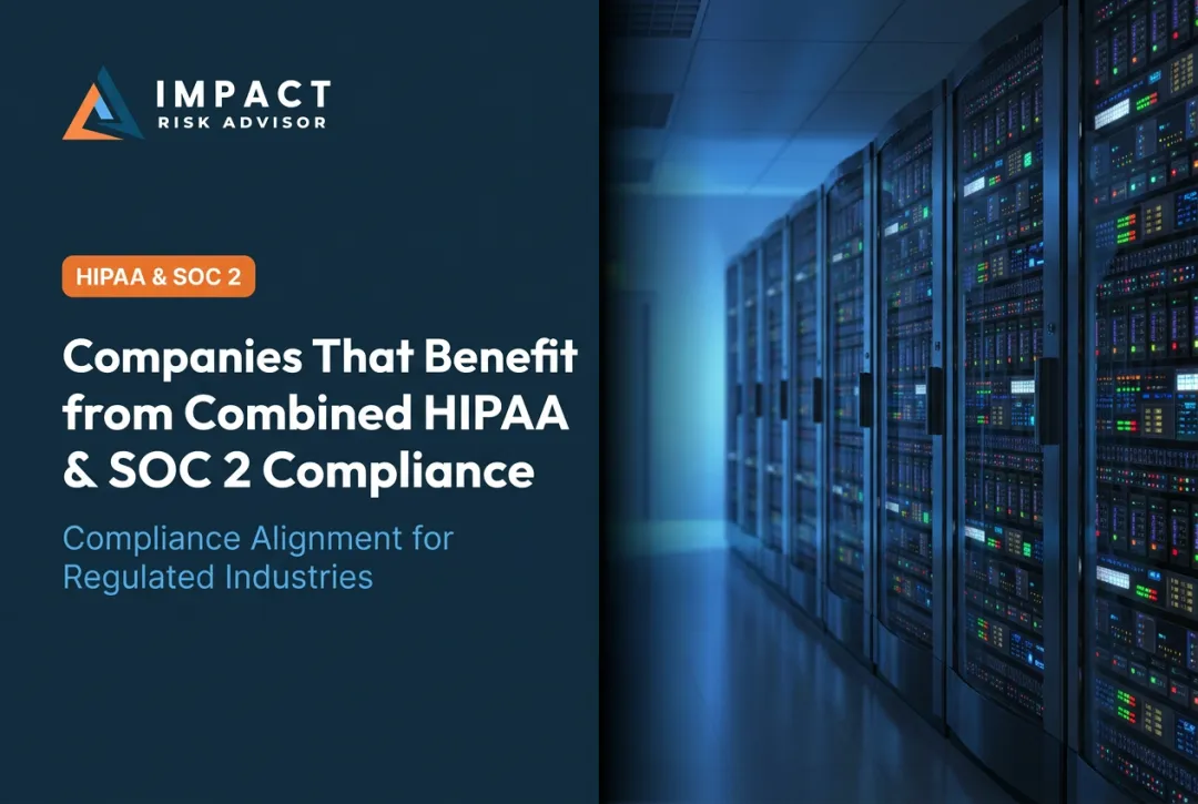Companies That Benefit from Combined HIPAA & SOC 2 Compliance