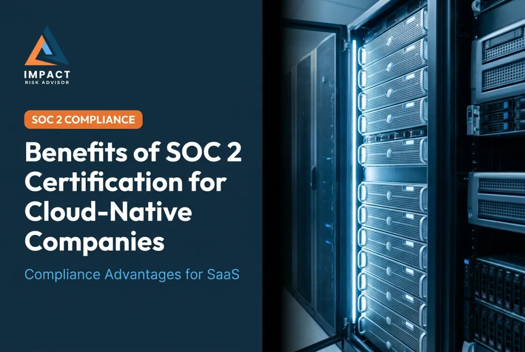 Benefits of SOC 2 Certification for Cloud-Native Companies