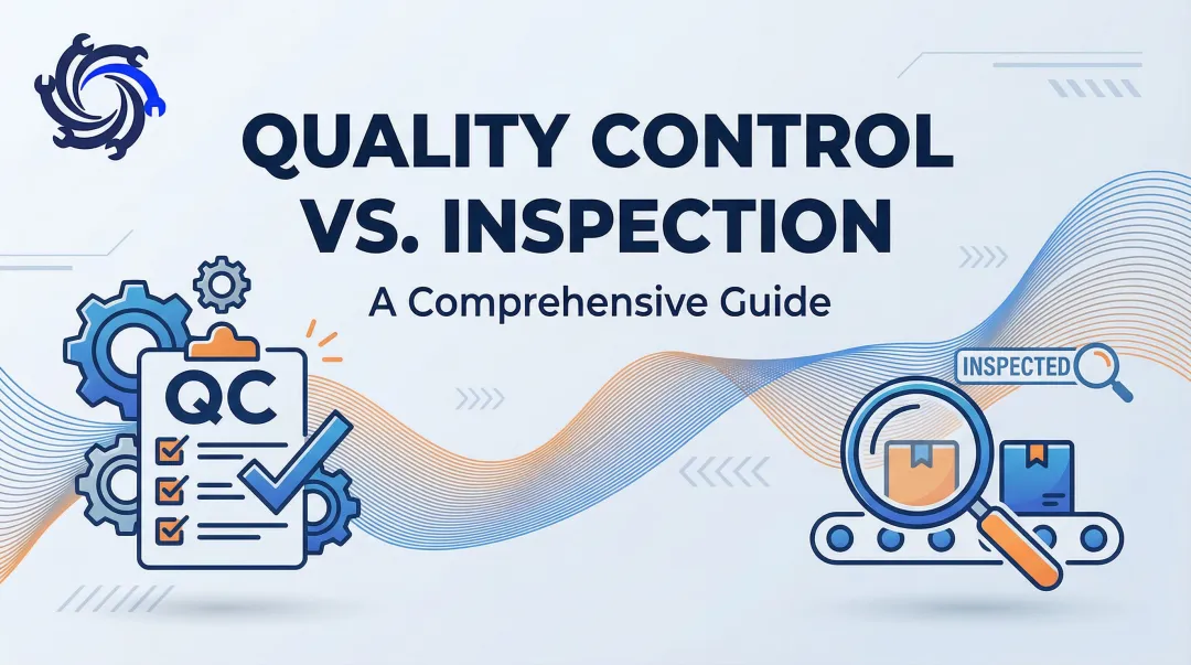 Cover image for Quality Control vs. Inspection: A Comprehensive Guide