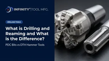 What is Drilling and Reaming and What is the Difference?