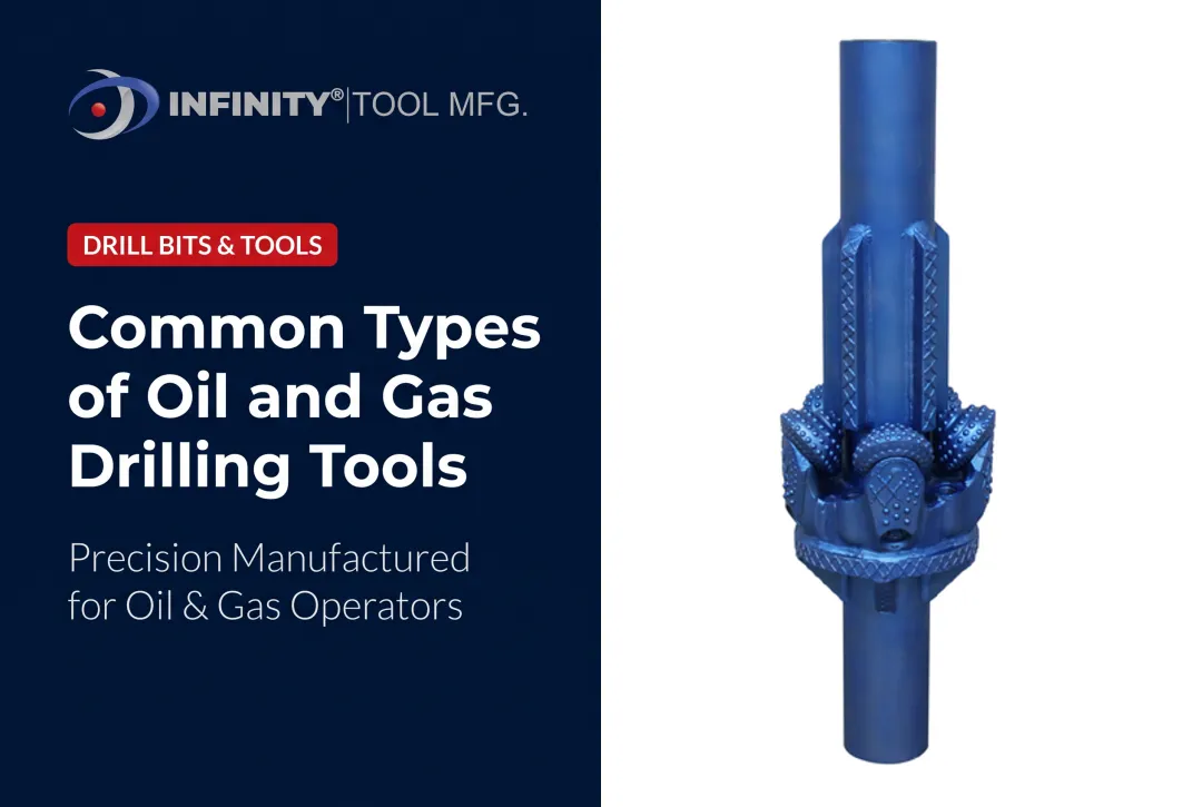 Common Types of Oil and Gas Drilling Tools