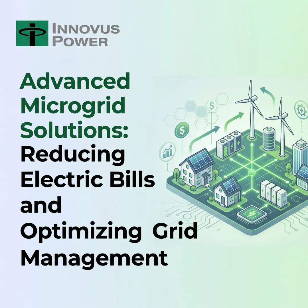 Advanced Microgrid Solutions: Reducing Electric Bills and Optimizing Grid Management