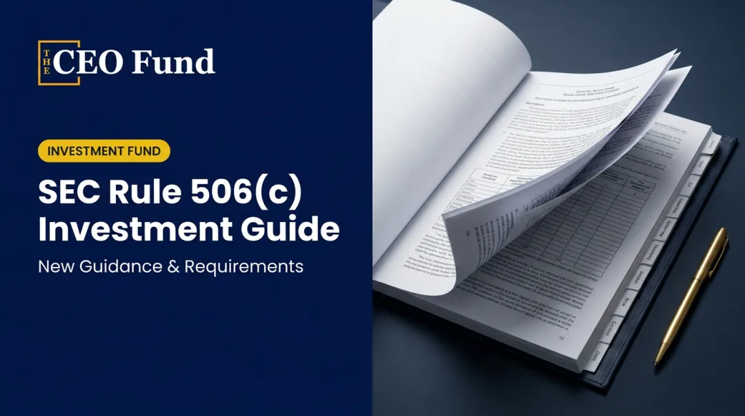 SEC Rule 506(c) Investment Guide — New Guidance & Requirements