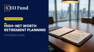 High-Net Worth Retirement Planning: Complete Guide