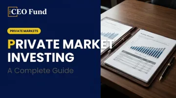 Private Market Investing: A Complete Guide