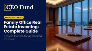 Family Office Real Estate Investing: Complete Guide