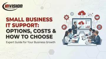 Small Business IT Support: Options, Costs & How to Choose