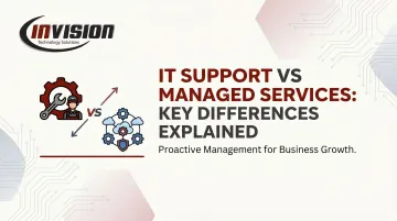 IT Support vs Managed Services: Key Differences Explained