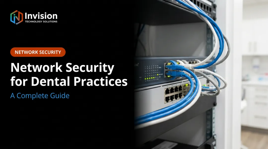 Network Security for Dental Practices: A Complete Guide
