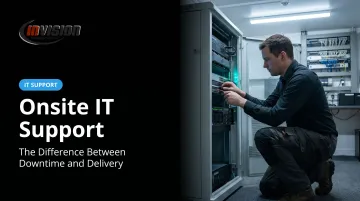 Onsite IT Support: The Difference Between Downtime and Delivery