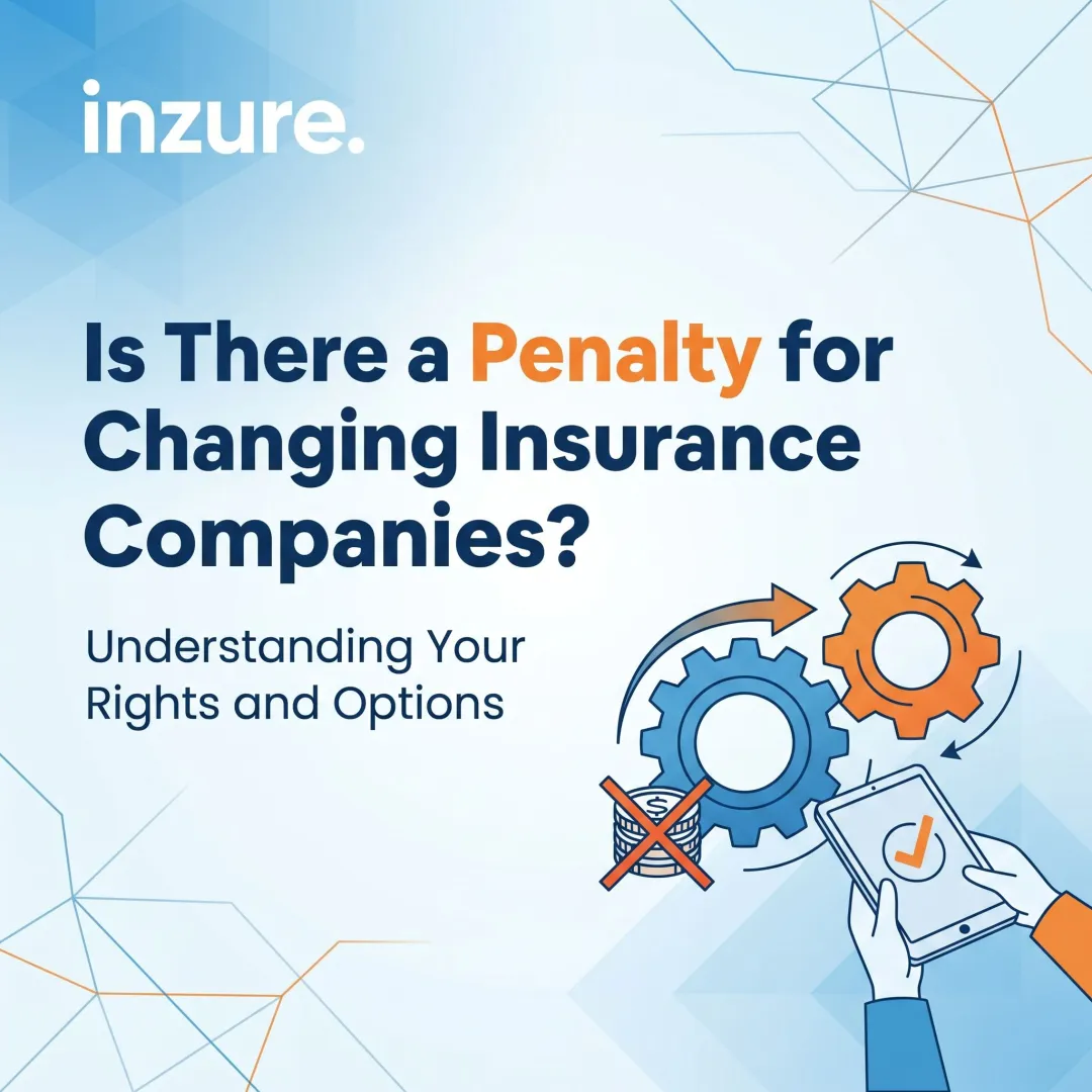 Is There a Penalty for Changing Insurance Companies?
