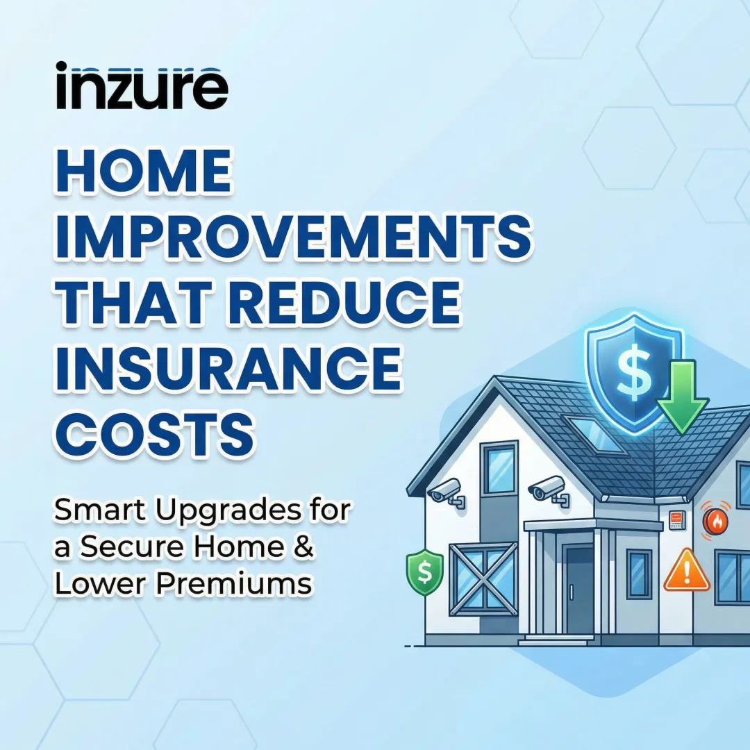 Home Improvements That Reduce Insurance Costs