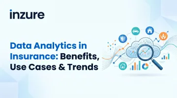 Data Analytics in Insurance: Benefits, Use Cases &amp; Trends