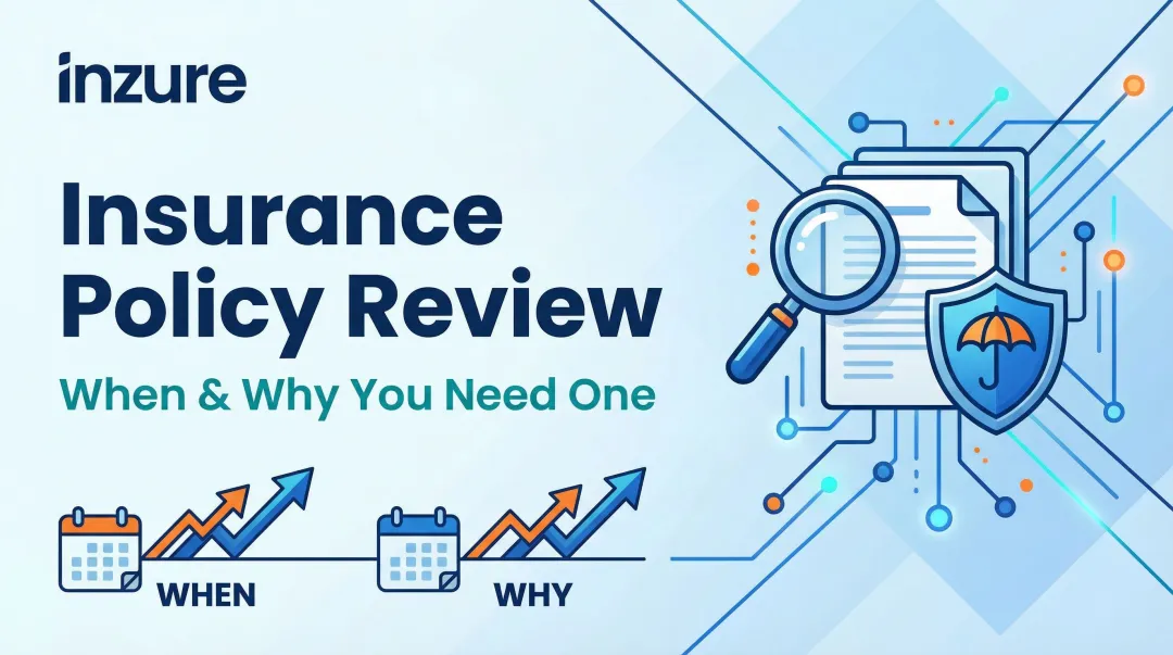 Insurance Policy Review: When & Why You Need One