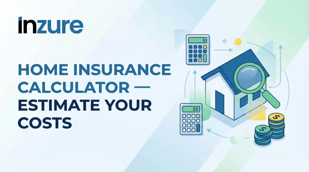 Home Insurance Calculator — Estimate Your Costs