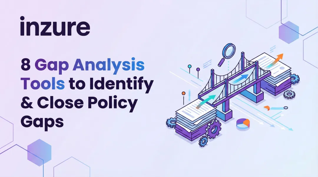 8 Gap Analysis Tools to Identify & Close Policy Gaps