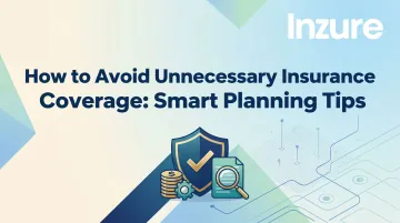 How to Avoid Unnecessary Insurance Coverage: Smart Planning Tips