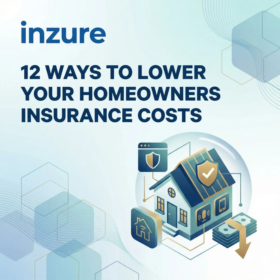 12 Ways to Lower Your Homeowners Insurance Costs