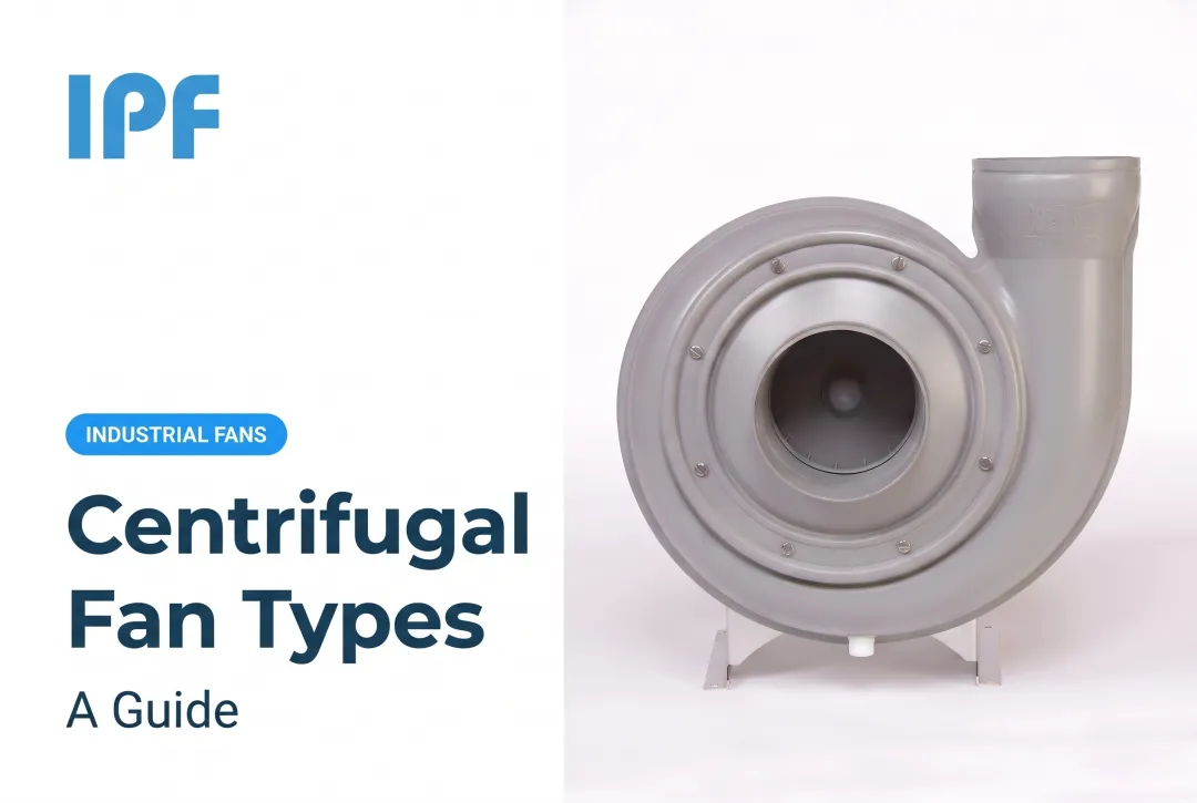 Centrifugal Fan Types: A Guide
