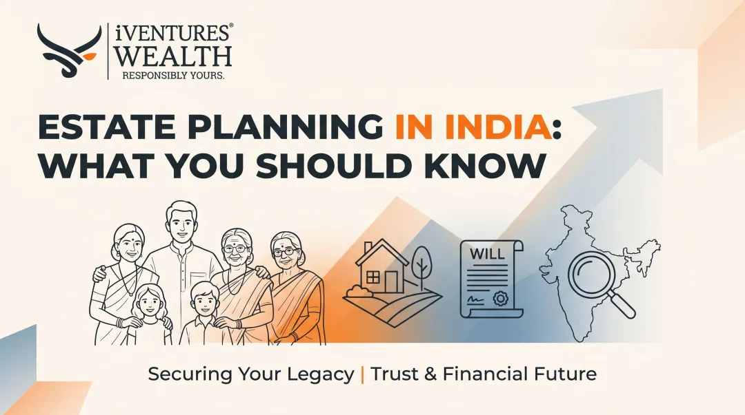Estate Planning in India: What You Should Know