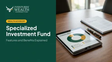Specialized Investment Fund: Features and Benefits Explained