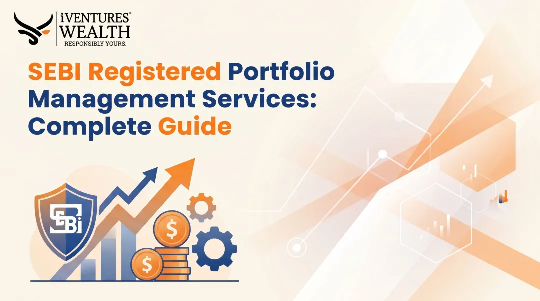 SEBI Registered Portfolio Management Services: Complete Guide