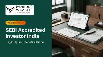 SEBI Accredited Investor India: Eligibility and Benefits Guide