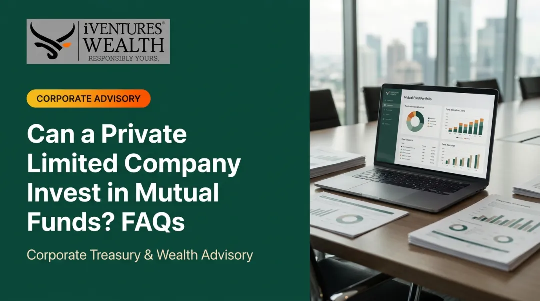 Can a Private Limited Company Invest in Mutual Funds? FAQs