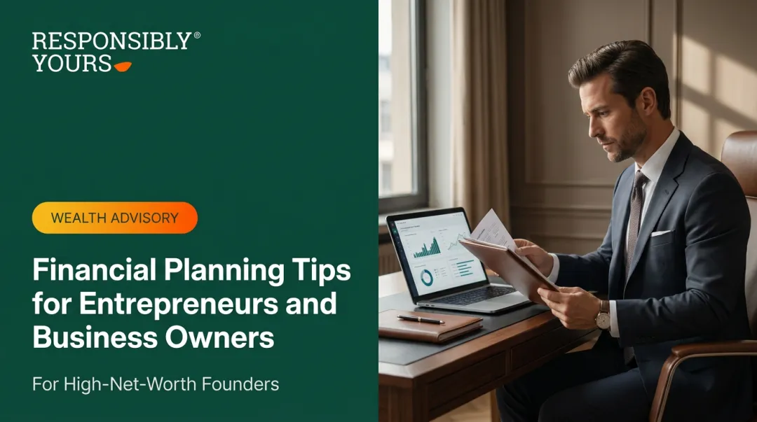 Financial Planning Tips for Entrepreneurs and Business Owners