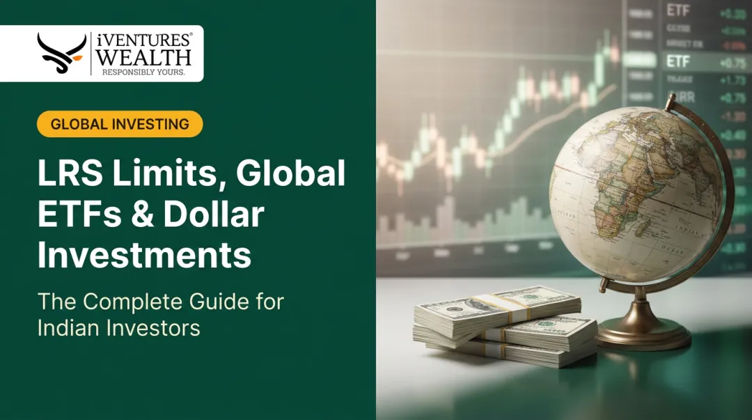 LRS Limits, Global ETFs & Dollar Investments: The Complete Guide for Indian Investors