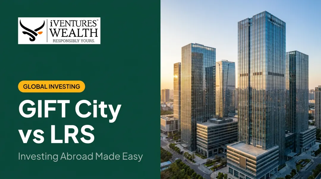 GIFT City vs LRS: Investing Abroad Made Easy