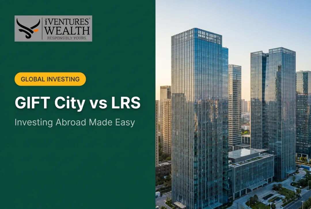 GIFT City vs LRS: Investing Abroad Made Easy