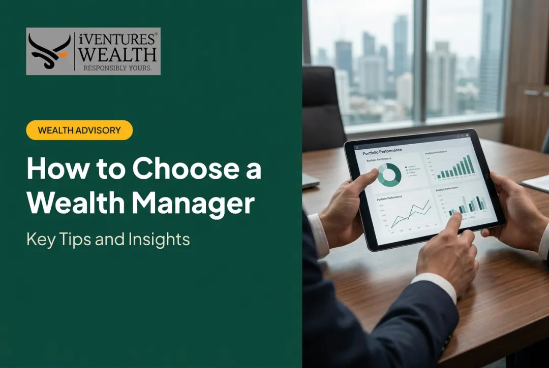 How to Choose a Wealth Manager: Key Tips and Insights