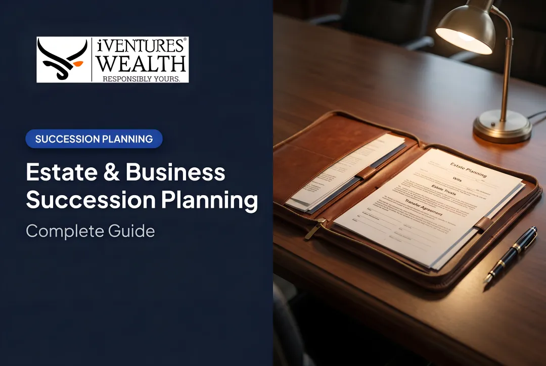 Estate & Business Succession Planning: Complete Guide
