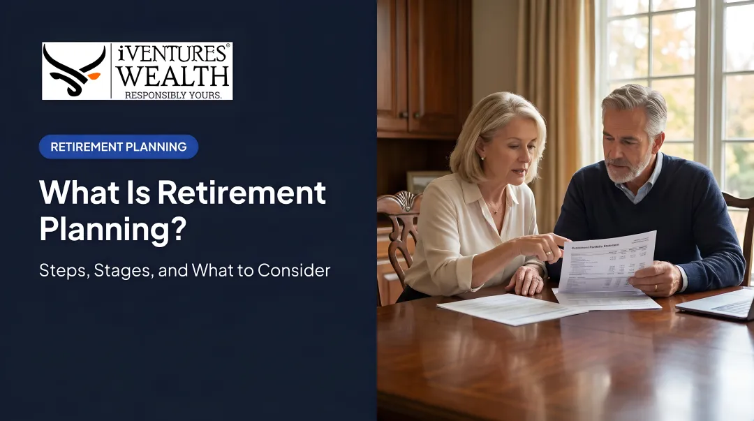 What Is Retirement Planning? Steps, Stages, and What to Consider