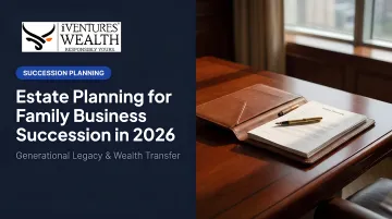Estate Planning for Family Business Succession in 2026