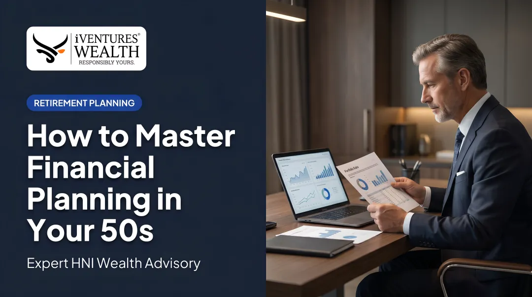 How to Master Financial Planning in Your 50s