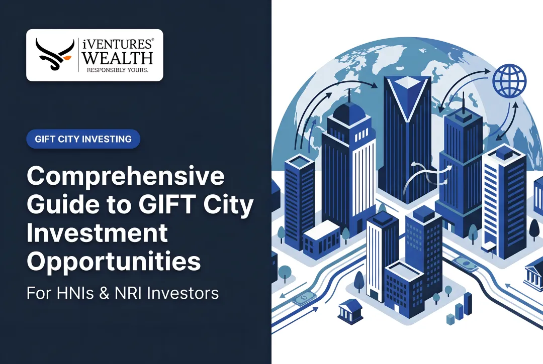 Comprehensive Guide to GIFT City Investment Opportunities